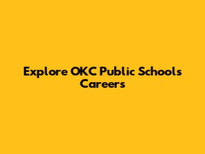 Explore OKC Public Schools Careers
