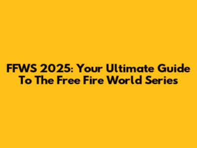 FFWS 2025: Your Ultimate Guide To The Free Fire World Series