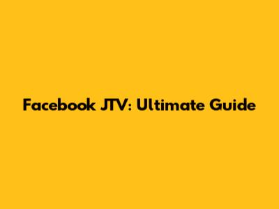 Facebook JTV: Ultimate Guide