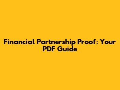 Financial Partnership Proof: Your PDF Guide