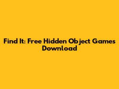 Find It: Free Hidden Object Games Download
