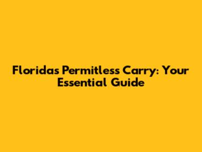 Florida's Permitless Carry: Your Essential Guide
