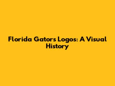 Florida Gators Logos: A Visual History