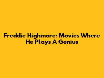 Freddie Highmore: Movies Where He Plays A Genius