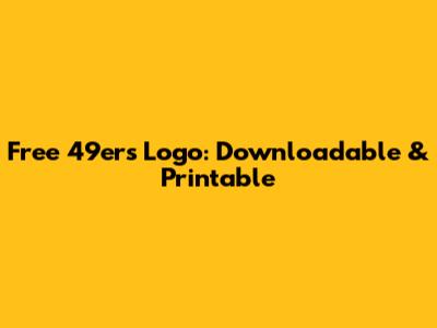 Free 49ers Logo: Downloadable & Printable