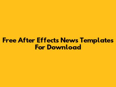 Free After Effects News Templates For Download