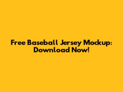 Free Baseball Jersey Mockup: Download Now!