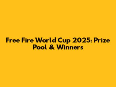 Free Fire World Cup 2025: Prize Pool & Winners
