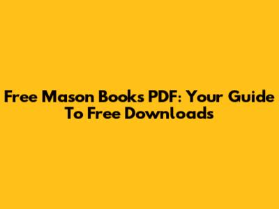 Free Mason Books PDF: Your Guide To Free Downloads