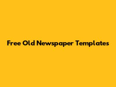 Free Old Newspaper Templates