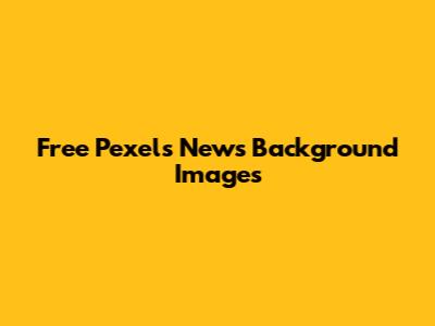 Free Pexels News Background Images