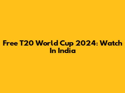 Free T20 World Cup 2024: Watch In India