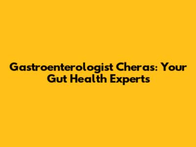 Gastroenterologist Cheras: Your Gut Health Experts