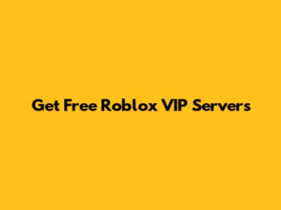 Get Free Roblox VIP Servers