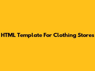 HTML Template For Clothing Stores