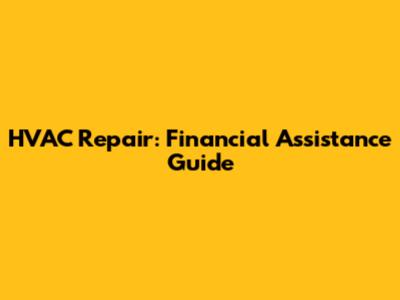 HVAC Repair: Financial Assistance Guide
