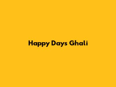 Happy Days Ghali