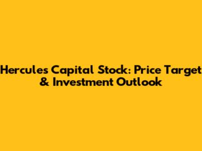 Hercules Capital Stock: Price Target & Investment Outlook