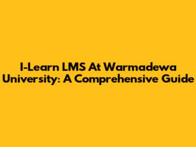 I-Learn LMS At Warmadewa University: A Comprehensive Guide