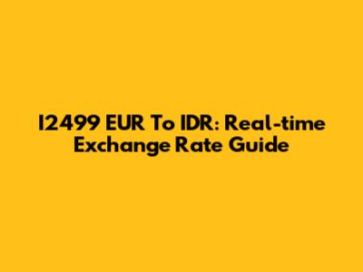 I2499 EUR To IDR: Real-time Exchange Rate Guide