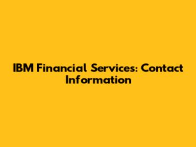 IBM Financial Services: Contact Information