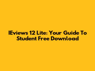 IEviews 12 Lite: Your Guide To Student Free Download