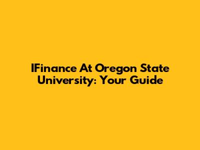IFinance At Oregon State University: Your Guide