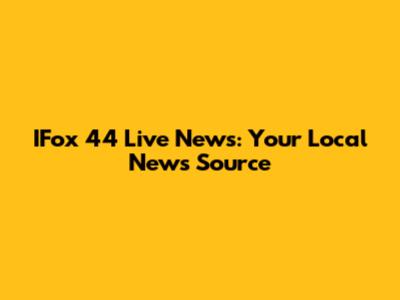 IFox 44 Live News: Your Local News Source