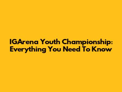 IGArena Youth Championship: Everything You Need To Know