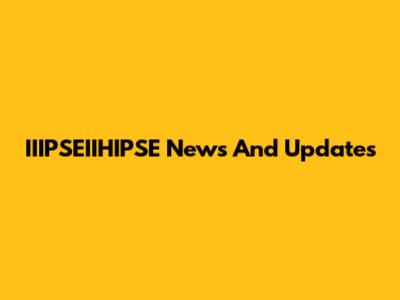 IIIPSEIIHIPSE News And Updates