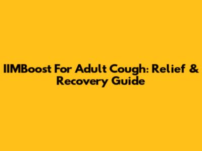 IIMBoost For Adult Cough: Relief & Recovery Guide