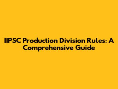 IIPSC Production Division Rules: A Comprehensive Guide