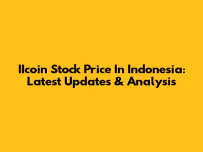 IIcoin Stock Price In Indonesia: Latest Updates & Analysis
