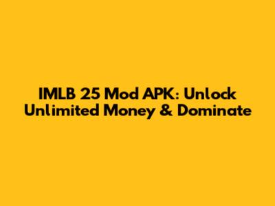 IMLB 25 Mod APK: Unlock Unlimited Money & Dominate