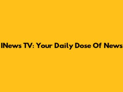 INews TV: Your Daily Dose Of News