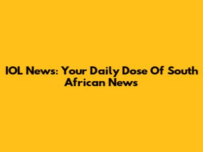 IOL News: Your Daily Dose Of South African News
