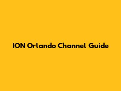 ION Orlando Channel Guide