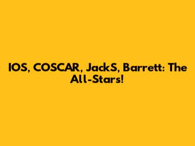 IOS, COSCAR, JackS, Barrett: The All-Stars!