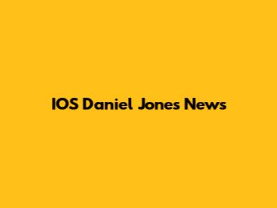 IOS Daniel Jones News