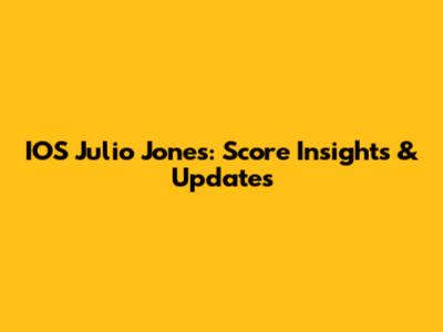 IOS Julio Jones: Score Insights & Updates
