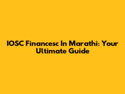 IOSC Financesc In Marathi: Your Ultimate Guide