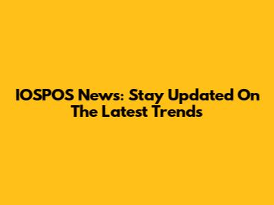 IOSPOS News: Stay Updated On The Latest Trends