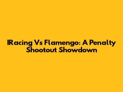 IRacing Vs Flamengo: A Penalty Shootout Showdown