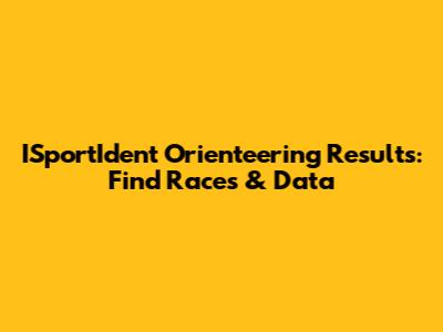 ISportIdent Orienteering Results: Find Races & Data