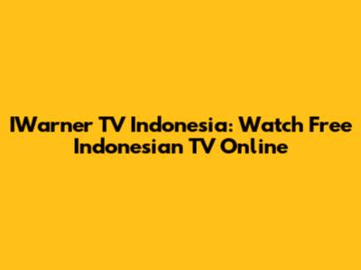 IWarner TV Indonesia: Watch Free Indonesian TV Online