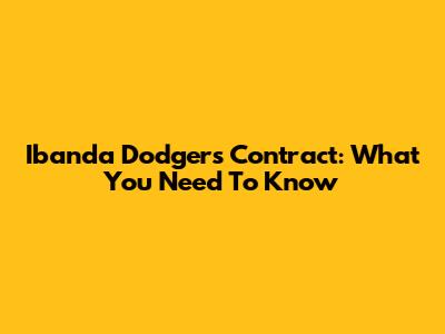 Ibanda Dodgers Contract: What You Need To Know