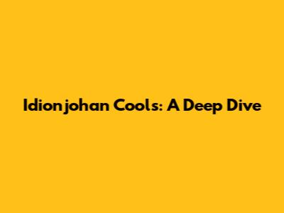 Idionjohan Cools: A Deep Dive