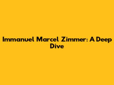 Immanuel Marcel Zimmer: A Deep Dive