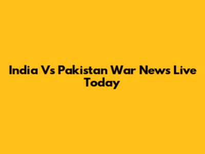 India Vs Pakistan War News Live Today