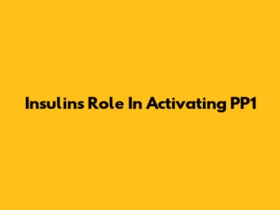 Insulin's Role In Activating PP1